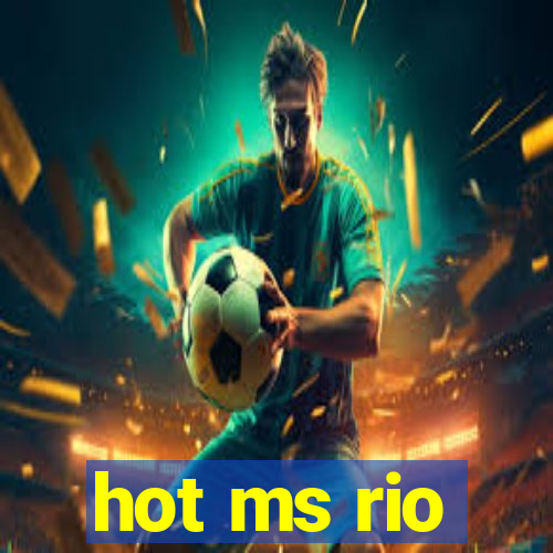 hot ms rio